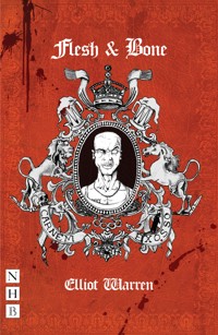 Flesh and Bone - Elliot Warren - E-Book