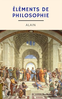 Éléments de philosophie (annoté) - Alain - E-Book