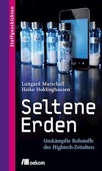 Seltene Erden - Luitgard Marschall - E-Book