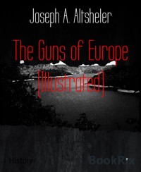 The Guns of Europe (Illustrated) - Joseph A. Altsheler - E-Book