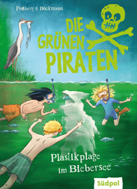 Die Grünen Piraten – Plastikplage im Biebersee - Andrea Poßberg - E-Book