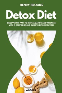 The Detox Diet - Henry Brooks - E-Book