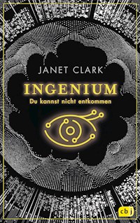 INGENIUM - Du kannst nicht entkommen - Janet Clark - E-Book