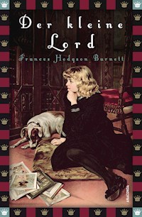 Der kleine Lord (Roman) - Frances Hodgson Burnett - E-Book