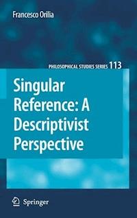 Singular Reference: A Descriptivist Perspective - Francesco Orilia - E-Book
