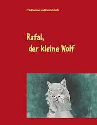 Rafal, der kleine Wolf - Frank Sommer - E-Book