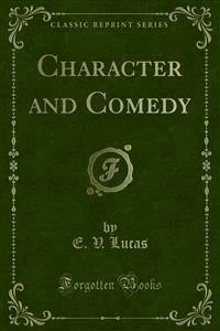 Character and Comedy - E. V. Lucas - E-Book