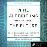 Nine Algorithms That Changed the Future - John MacCormick - Hörbuch
