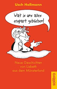 Wat is uns alles erspart geblieben! - Usch Hollmann - E-Book