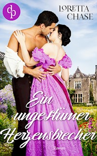 Ein ungestümer Herzensbrecher - Loretta Chase - E-Book