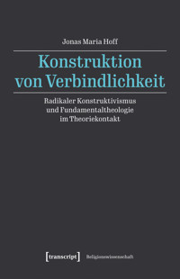 Konstruktion von Verbindlichkeit - Jonas Maria Hoff - kostenlos E-Book