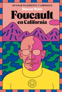 Foucault en California - Simeon Wade - E-Book