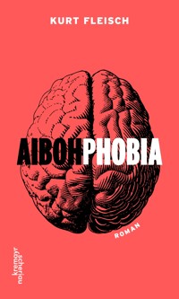 AIBOHPHOBIA - Kurt Fleisch - E-Book