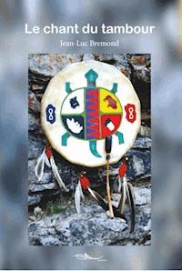 Le chant du tambour - Bremond Jean-Luc - E-Book
