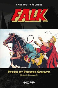 Falk 8: Pippo di Fiumes Schatz - Melanie Brosowski - E-Book