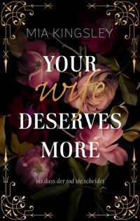 Your Wife Deserves More - Mia Kingsley - E-Book