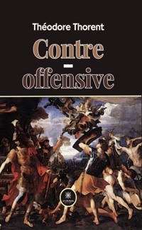 Contre-offensive - Théodore Thorent - E-Book