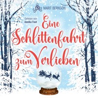 Eine Schlittenfahrt zum Verlieben (ungekürzt) - Marit Bernson - Hörbuch