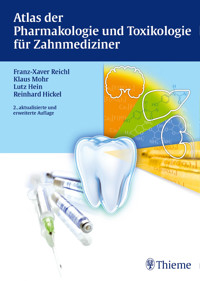 Atlas der Pharmakologie und Toxikologie für Zahnmediziner - Franz-Xaver Reichl - E-Book