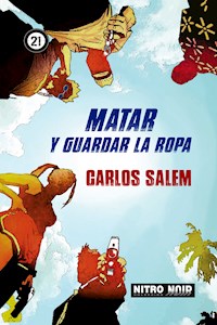 Matar y guardar la ropa - Carlos Salem - E-Book
