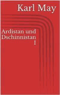 Ardistan und Dschinnistan I - Karl May - E-Book