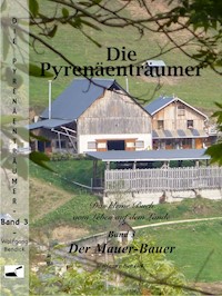 Die Pyrenäenträumer - Wolfgang Bendick - E-Book