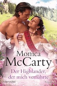 Der Highlander, der mich verführte - Monica McCarty - E-Book