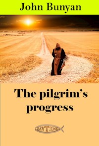 The pilgrim's progress - Bunyan John - E-Book