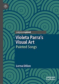 Violeta Parra’s Visual Art - Lorna Dillon - E-Book
