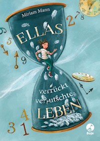 Ellas verrückt-verrutschtes Leben - Miriam Mann - E-Book
