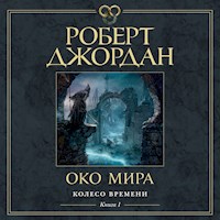 Колесо Времени. Книга 1. Око Мира - Роберт Джордан - Hörbuch