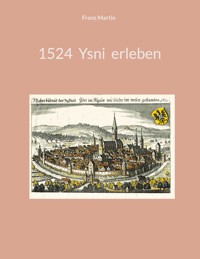 1524 Ysni erleben - Franz Martin - E-Book