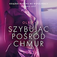 Szybując pośród chmur - opowiadanie erotyczne - Olrik - Hörbuch