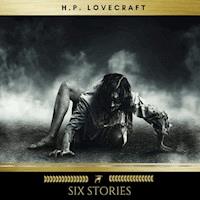 Six H.P. Lovecraft Stories - H. P. Lovecraft - Hörbuch