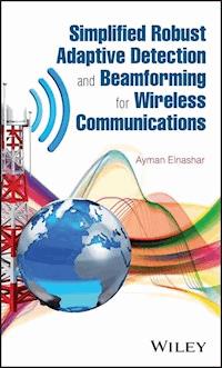 Simplified Robust Adaptive Detection and Beamforming for Wireless Communications - Ayman ElNashar - E-Book