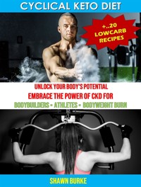 Cyclical Keto Diet + 20 Recipes - Shawn Burke - E-Book