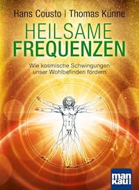 Heilsame Frequenzen - Hans Cousto - E-Book