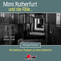 Mimi Rutherfurt, Folge 67: Alles Glück dieser Erde - Silke Walter - Hörbuch