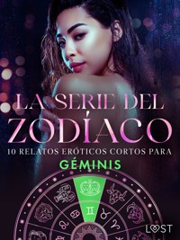 La serie del Zodíaco: 10 relatos eróticos cortos para Géminis - Alexandra Södergran - E-Book