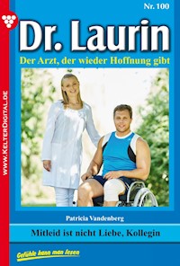 Mitleid ist nicht Liebe, Kollegin - Patricia Vandenberg - E-Book