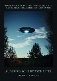 Außerirdische Botschafter - Derrick Crawford - E-Book