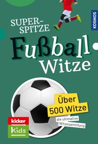 Superspitze Fußballwitze. - 乔治 德 马尔蒂诺 - E-Book