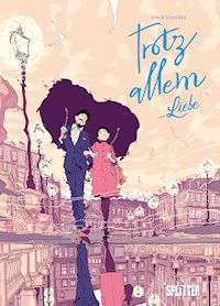Trotz Allem… Liebe - Jordi Lafebre - E-Book