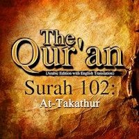 The Qur'an (Arabic Edition with English Translation) - Surah 102 - At-Takathur - Traditional - Hörbuch