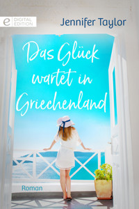 Das Glück wartet in Griechenland - Jennifer Taylor - E-Book