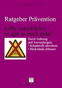 Gifte entschärfen - so gut es noch geht! - Imre Kusztrich - E-Book