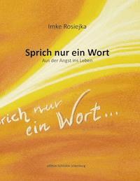 Sprich nur ein Wort - Imke Rosiejka - E-Book