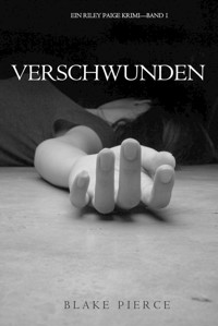 Verschwunden (Ein Riley Paige Krimi — Band 1) - Blake Pierce - kostenlos E-Book