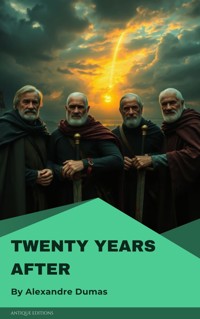 Twenty Years After - Dumas Alexandre - E-Book + Hörbuch