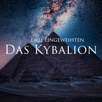 Das Kybalion - Drei Eingeweihten - Hörbuch